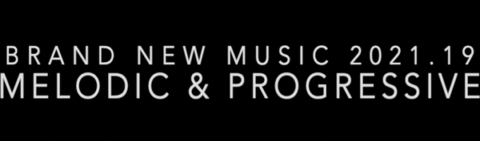 DJ Set 2021.19 – Melodic & Progressive House